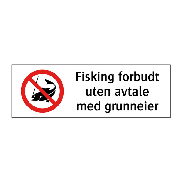 Fisking forbudt uten avtale med grunneier & Fisking forbudt uten avtale med grunneier