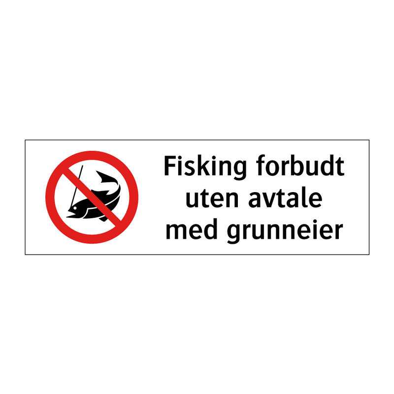 Fisking forbudt uten avtale med grunneier & Fisking forbudt uten avtale med grunneier