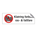 Klatring forbudt ras- & fallfare