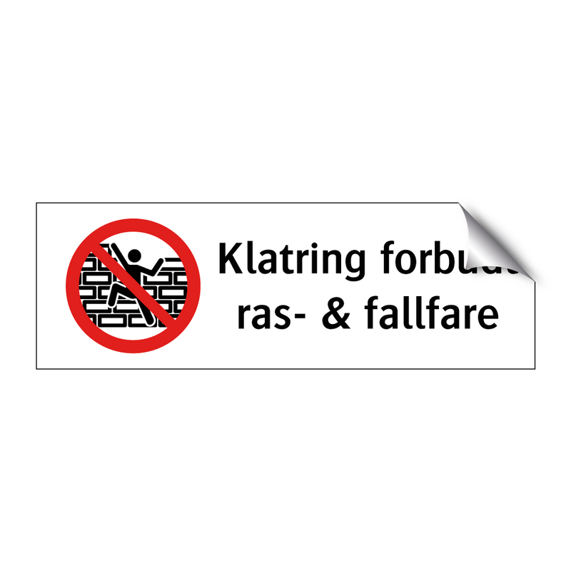 Klatring forbudt ras- & fallfare & Klatring forbudt ras- & fallfare