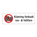 Klatring forbudt ras- & fallfare