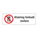 Klatring forbudt rasfare