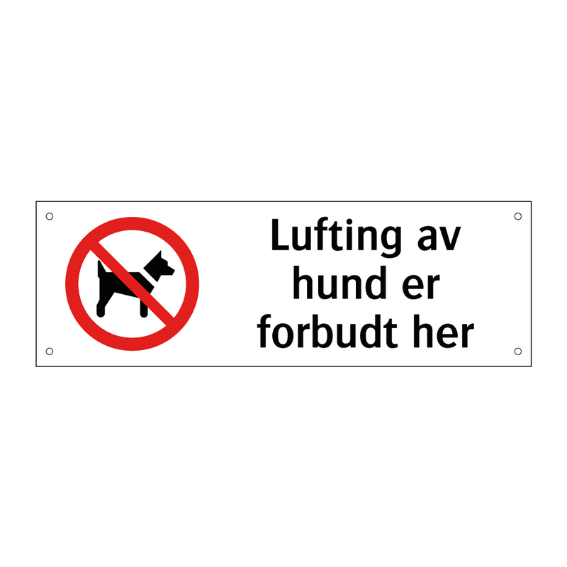 Lufting av hund er forbudt her & Lufting av hund er forbudt her & Lufting av hund er forbudt her