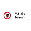 Må ikke berøres