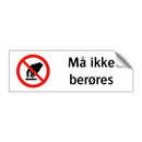 Må ikke berøres