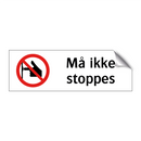 Må ikke stoppes