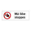 Må ikke stoppes