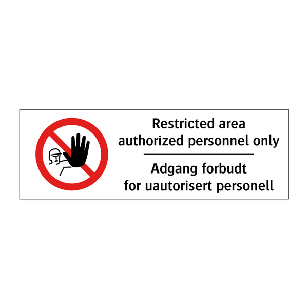 Restricted area authorized personnel only Adgang forbudt for uautorisert personell