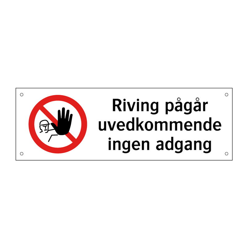 Riving pågår uvedkommende ingen adgang & Riving pågår uvedkommende ingen adgang