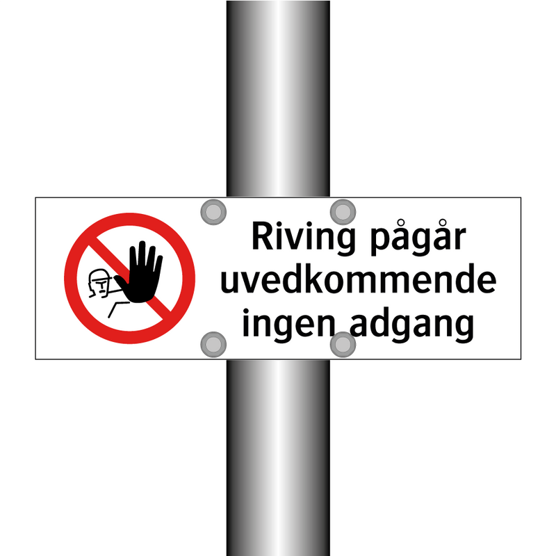 Riving pågår uvedkommende ingen adgang & Riving pågår uvedkommende ingen adgang