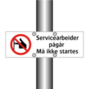 Servicearbeider pågår må ikke startes