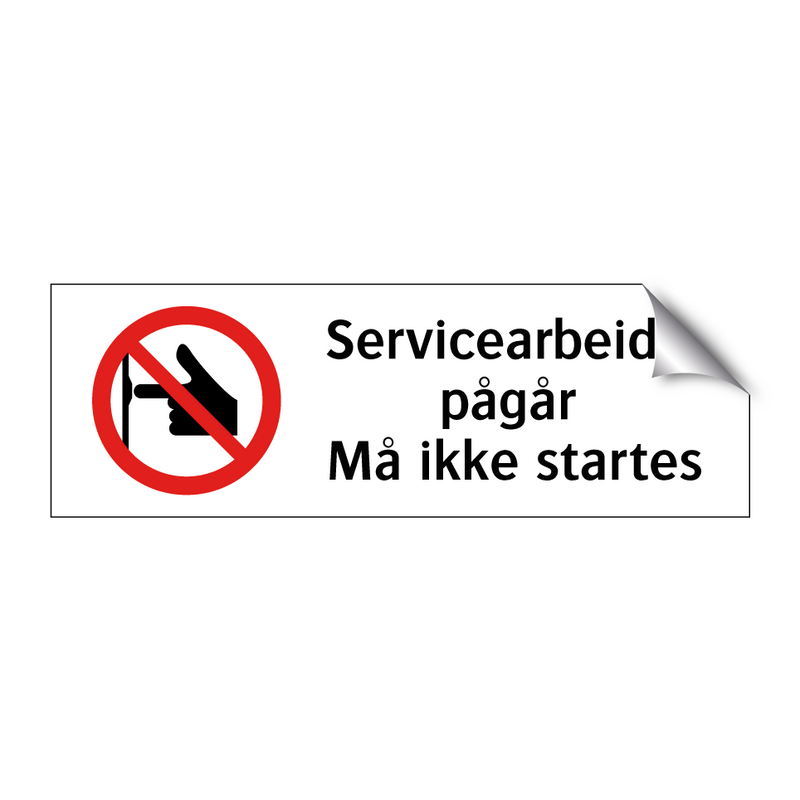 Servicearbeider pågår må ikke startes & Servicearbeider pågår må ikke startes