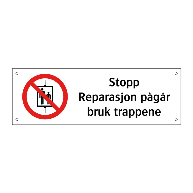 Stopp reparasjon pågår bruk trappene & Stopp reparasjon pågår bruk trappene
