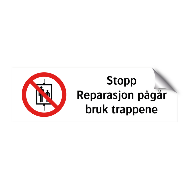 Stopp reparasjon pågår bruk trappene & Stopp reparasjon pågår bruk trappene