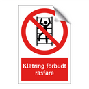 Klatring forbudt rasfare