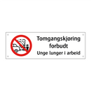 Tomgangskjøring forbudt unge lunger i arbeid