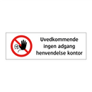 Uvedkommende ingen adgang henvendelse kontor