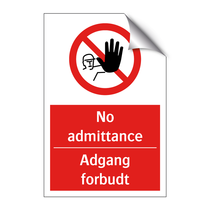 No admittance adgang forbudt & No admittance adgang forbudt & No admittance adgang forbudt