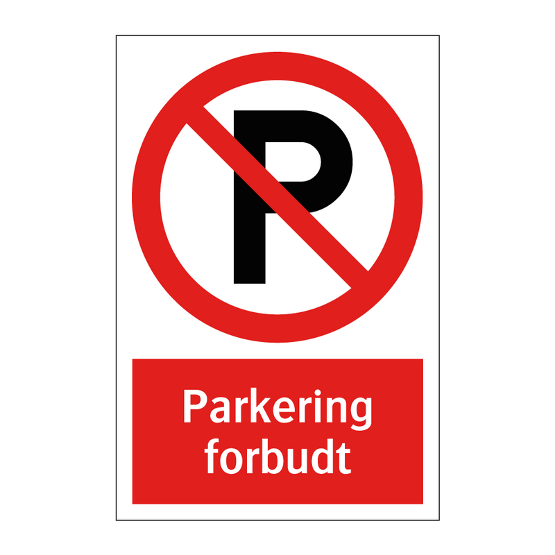 Parkering forbudt (p-symbol) & Parkering forbudt (p-symbol) & Parkering forbudt (p-symbol)