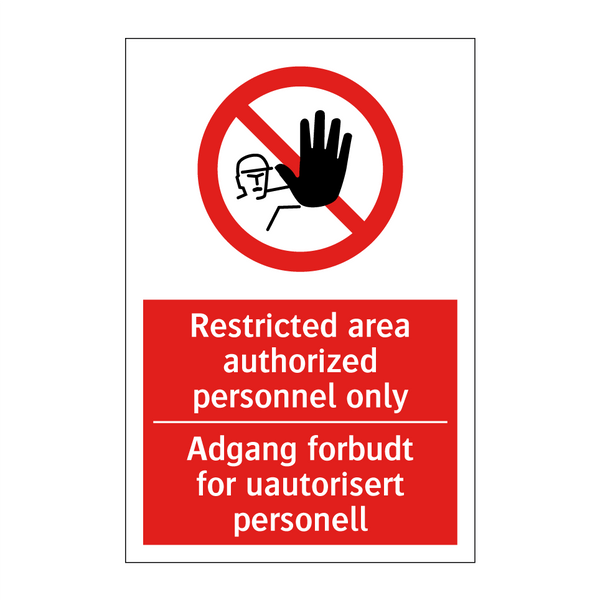 Restricted area authorized personnel only Adgang forbudt for uautorisert personell