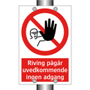 Riving pågår uvedkommende ingen adgang