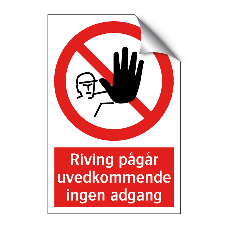 Riving pågår uvedkommende ingen adgang