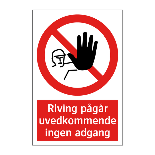 Riving pågår uvedkommende ingen adgang
