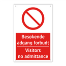 Besøkende adgang forbudt Visitors no admittance