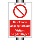 Besøkende adgang forbudt Visitors no admittance