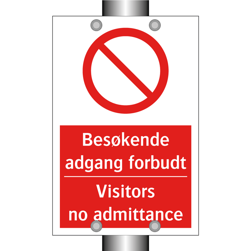 Besøkende adgang forbudt Visitors no admittance & Besøkende adgang forbudt Visitors no admittance