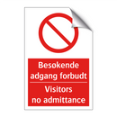 Besøkende adgang forbudt Visitors no admittance