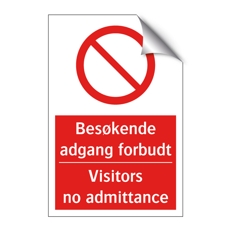 Besøkende adgang forbudt Visitors no admittance & Besøkende adgang forbudt Visitors no admittance