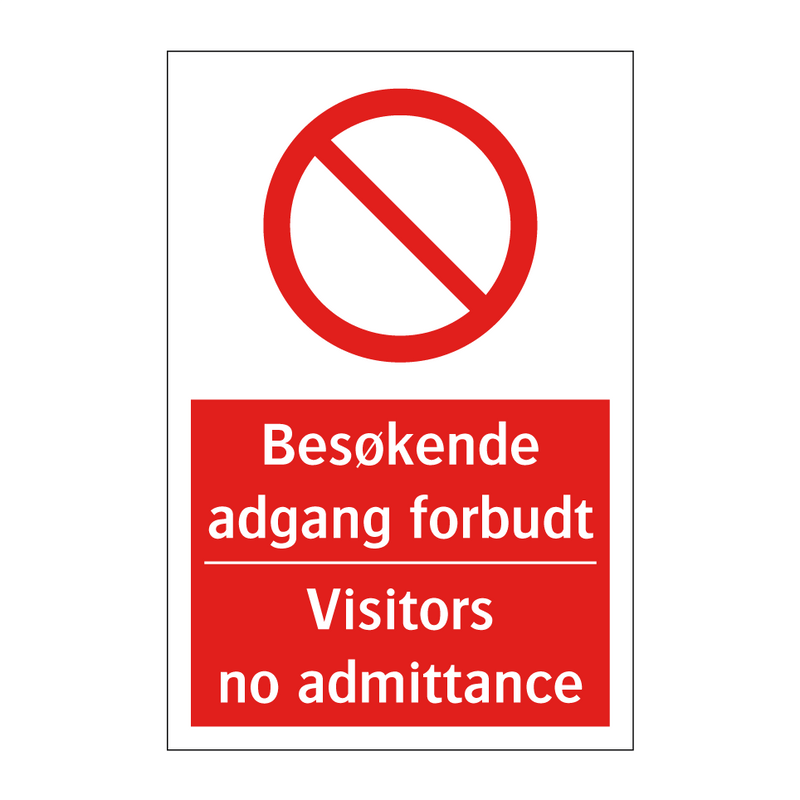 Besøkende adgang forbudt Visitors no admittance & Besøkende adgang forbudt Visitors no admittance