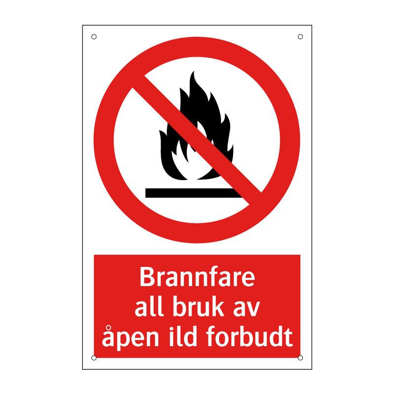 Brannfare all bruk av åpen ild forbudt & Brannfare all bruk av åpen ild forbudt