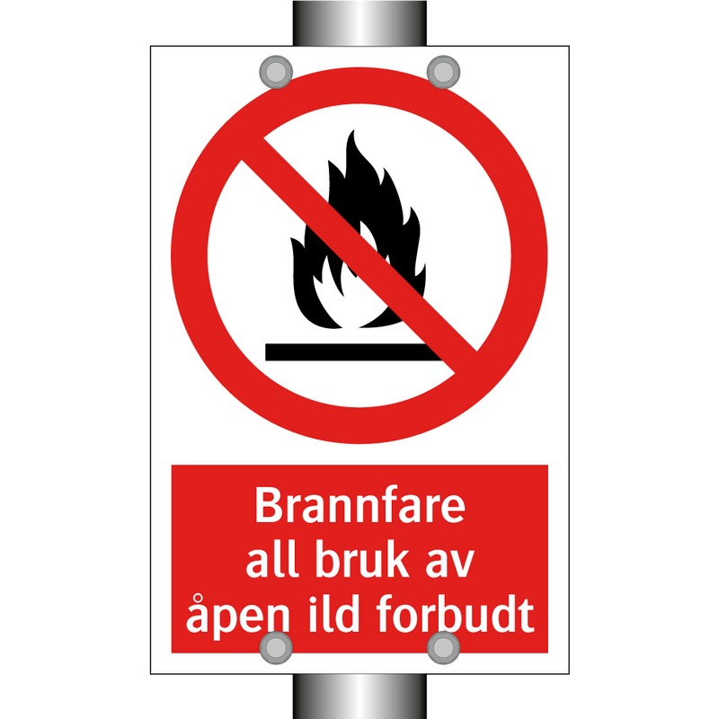 Brannfare all bruk av åpen ild forbudt & Brannfare all bruk av åpen ild forbudt