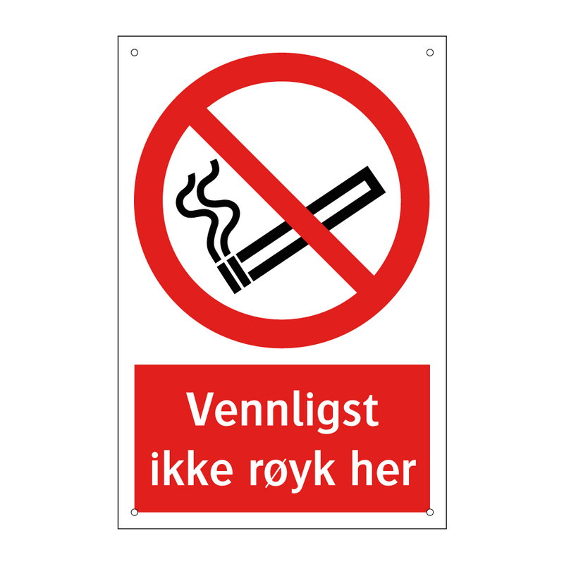 Vennligst ikke røyk her & Vennligst ikke røyk her & Vennligst ikke røyk her