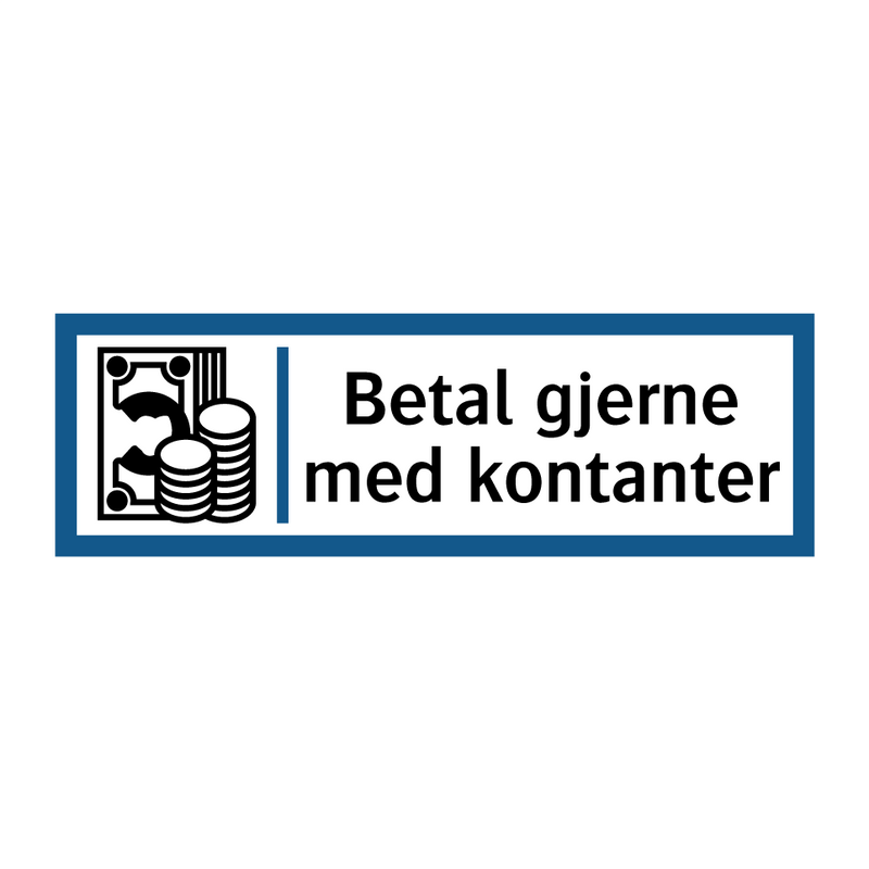 Betal gjerne med kontanter