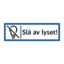 Slå av lyset!