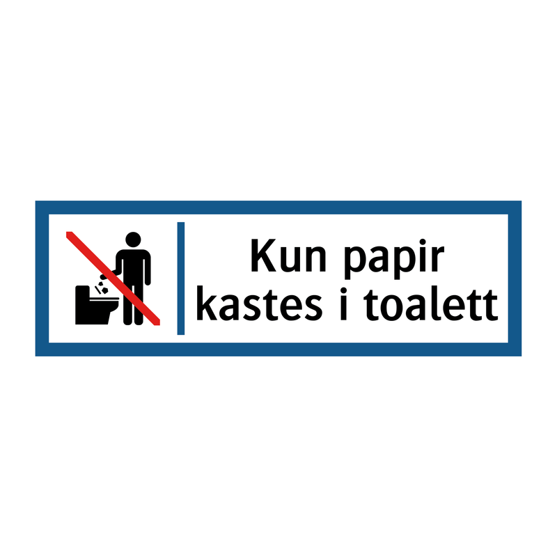 Kun papir kastes i toalett & Kun papir kastes i toalett & Kun papir kastes i toalett