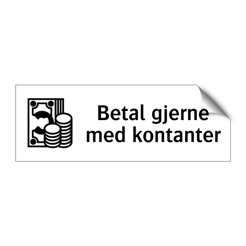 Betal gjerne med kontanter & Betal gjerne med kontanter