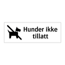 Hunder ikke tillatt & Hunder ikke tillatt & Hunder ikke tillatt & Hunder ikke tillatt
