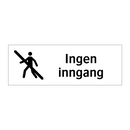 Ingen inngang & Ingen inngang & Ingen inngang & Ingen inngang