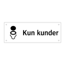 Kun kunder & Kun kunder
