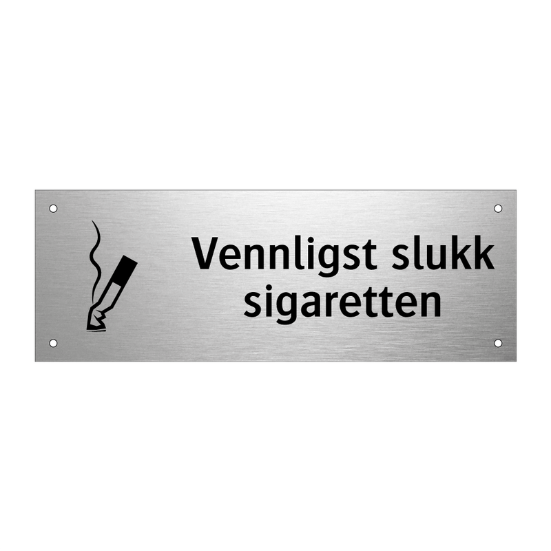 Vennligst slukk sigaretten & Vennligst slukk sigaretten