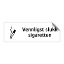 Vennligst slukk sigaretten & Vennligst slukk sigaretten