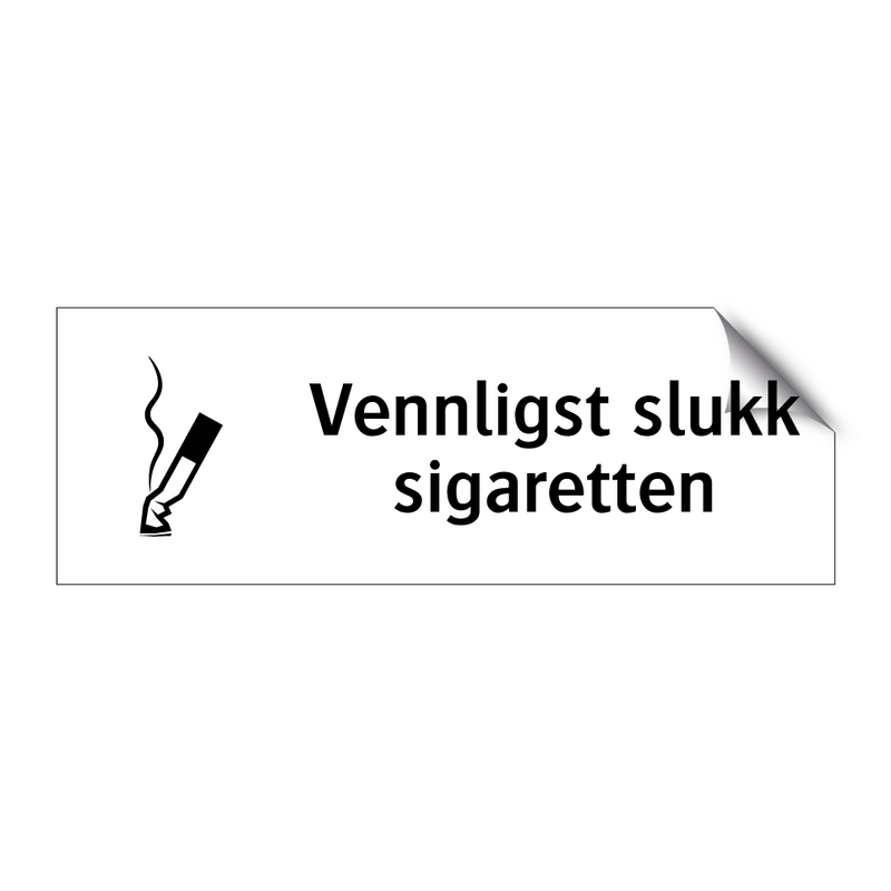 Vennligst slukk sigaretten & Vennligst slukk sigaretten