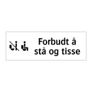 Forbudt å stå og tisse & Forbudt å stå og tisse & Forbudt å stå og tisse