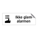 Ikke glem alarmen & Ikke glem alarmen