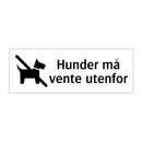 Hunder må vente utenfor & Hunder må vente utenfor & Hunder må vente utenfor