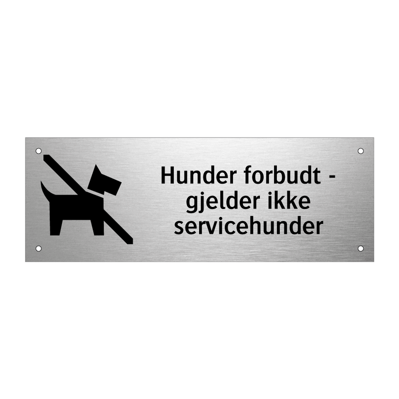 Hunder forbudt - gjelder ikke servicehunder & Hunder forbudt - gjelder ikke servicehunder